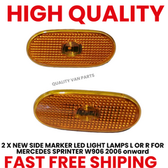 2X NEW SIDE MARKER LED LIGHT LAMPS L OR R FOR MERCEDES SPRINTER W906 2006 onwards