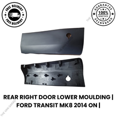 Rear Right Door Lower Moulding for Ford Transit MK8 2014 Onwards – DPD Delivery