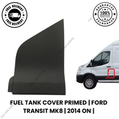 Fuel Tank Cover Primed Ford Transit MK8 – 2014 Onward