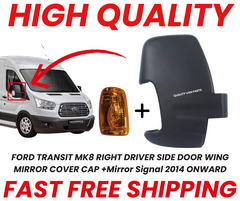 FORD TRANSIT MK8 RIGHT DRIVER SIDE DOOR WING MIRROR COVER CAP +Mirror Signal 2014 ONWARD