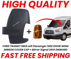 FORD TRANSIT MK8 Left Passenger SIDE DOOR WING MIRROR COVER CAP + Mirror Signal 2014 ONWARD