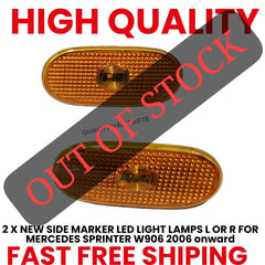 2X NEW SIDE MARKER LED LIGHT LAMPS L OR R FOR MERCEDES SPRINTER W906 2006 onwards