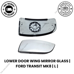 Lower Wing Mirror Glass – Fits Ford Transit MK8 2014 Onwards Passenger Side (Left/Nearside)
