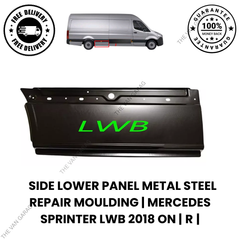 Mercedes Sprinter LWB Lower Side Repair Panel O/S 2018+ Steel Moulding Trim