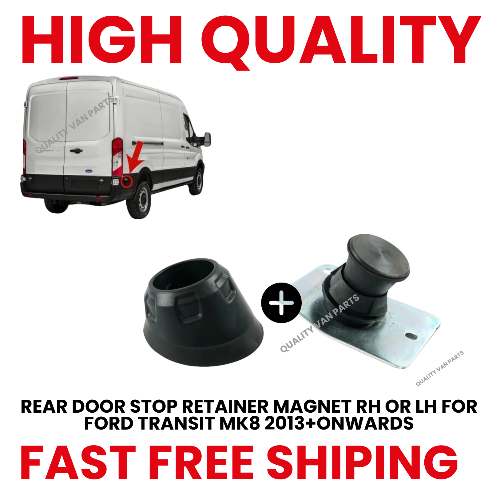 REAR DOOR STOP RETAINER MAGNET RH OR LH FOR FORD TRANSIT MK8 2013+ONWARDS