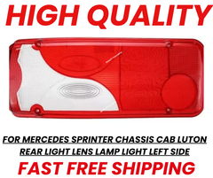 For Mercedes Sprinter Chassis Cab Luton Rear Light Lens Lamp Light LEFT SIDE
