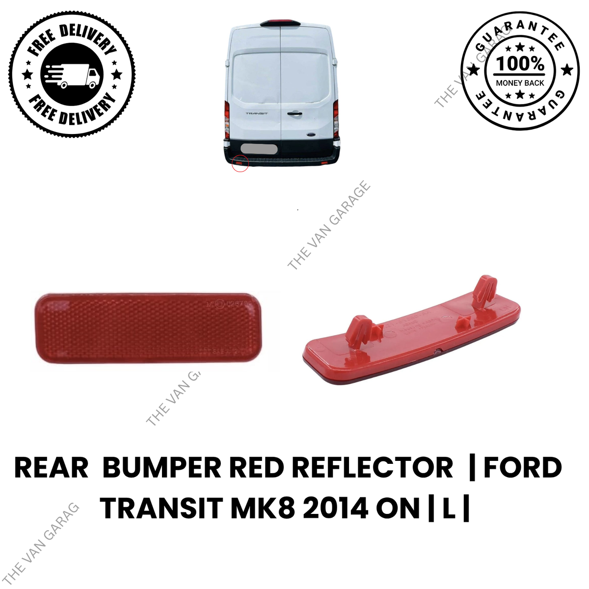 Rear Bumper Red Reflector Left  for Ford Transit MK8 2014 Onwards Passenger Side
