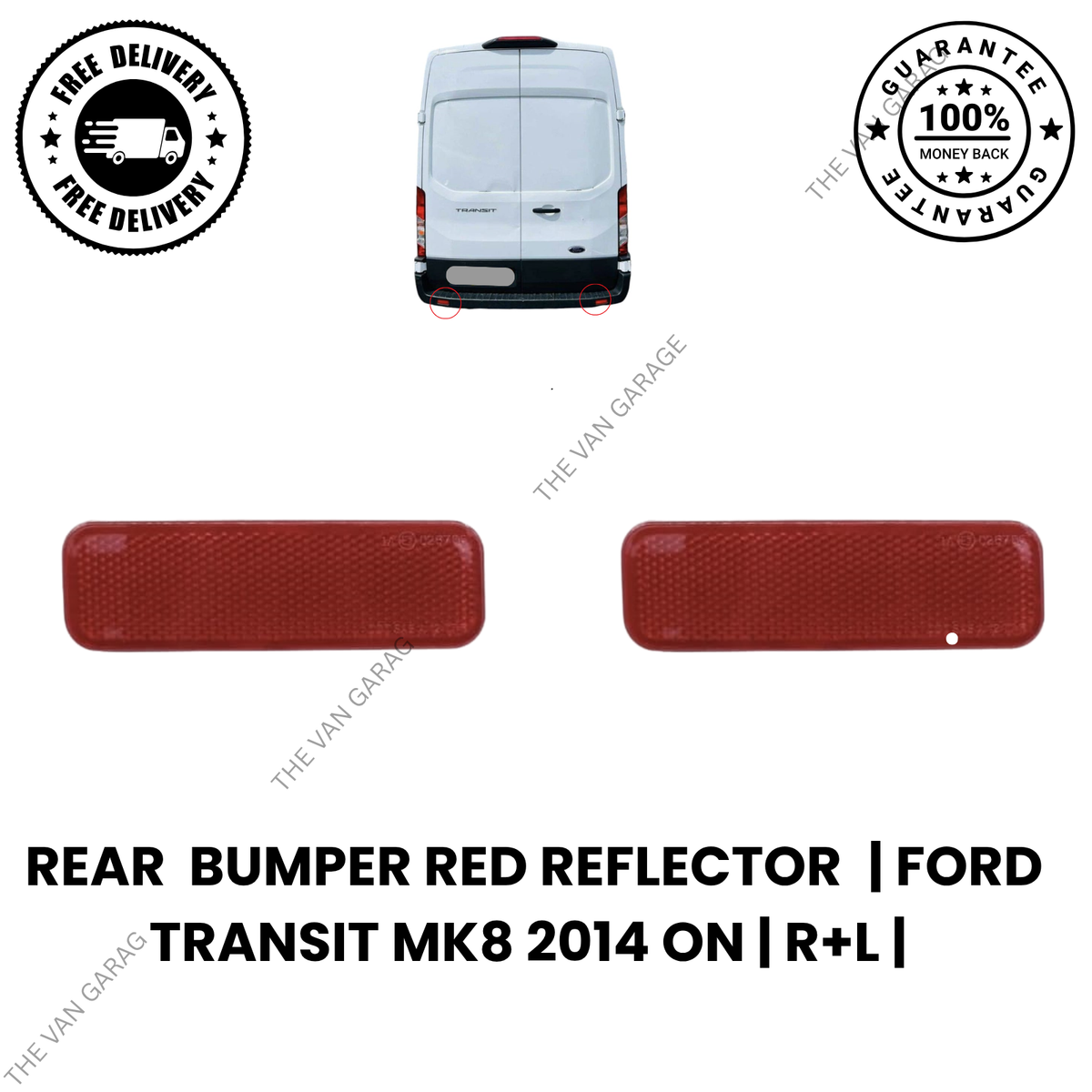 Left &  Rear  Right Bumper Reflectors for Ford Transit MK8 BK21515C0AA (2014 Onwards)